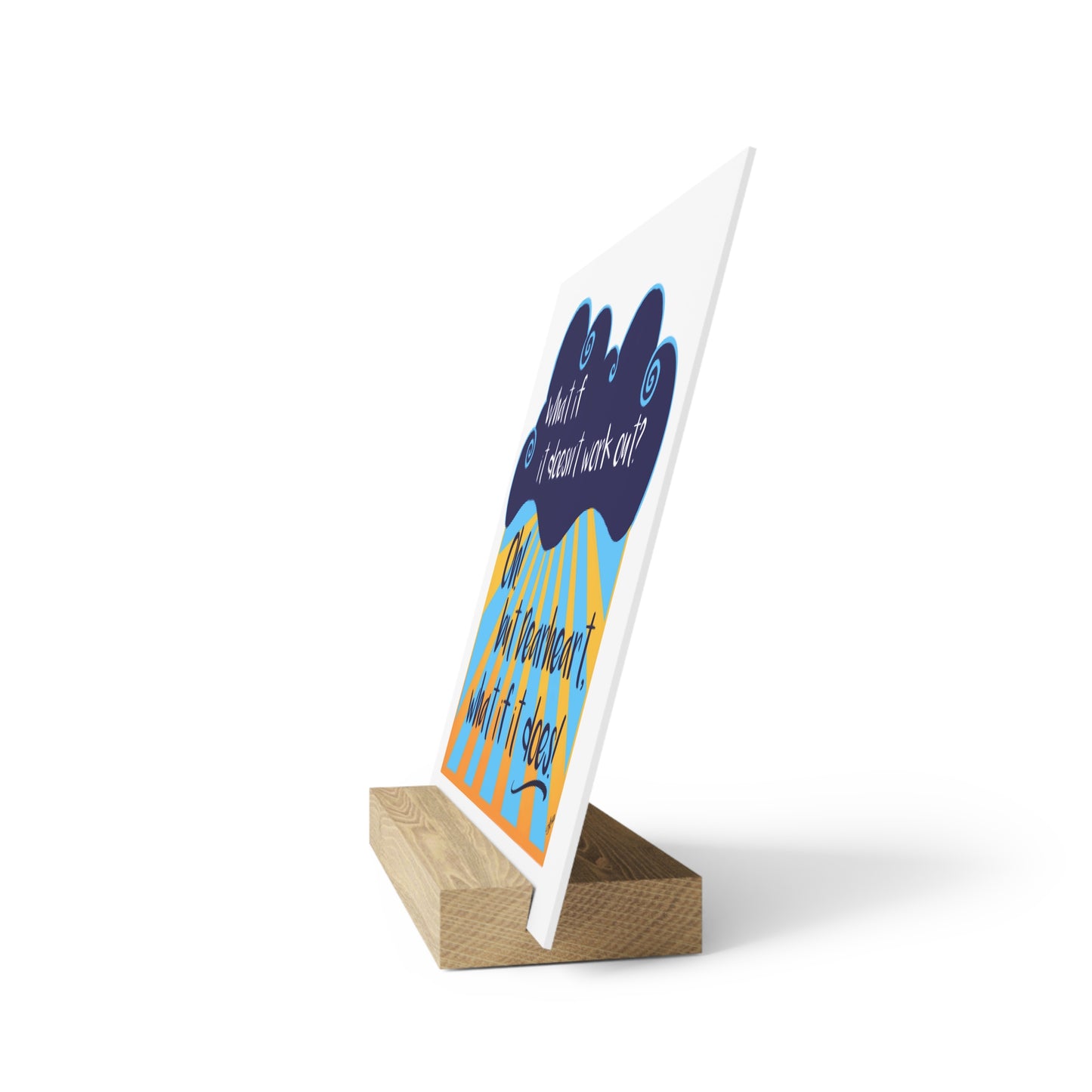 What If It Does Work Out - Gallery Board with Stand