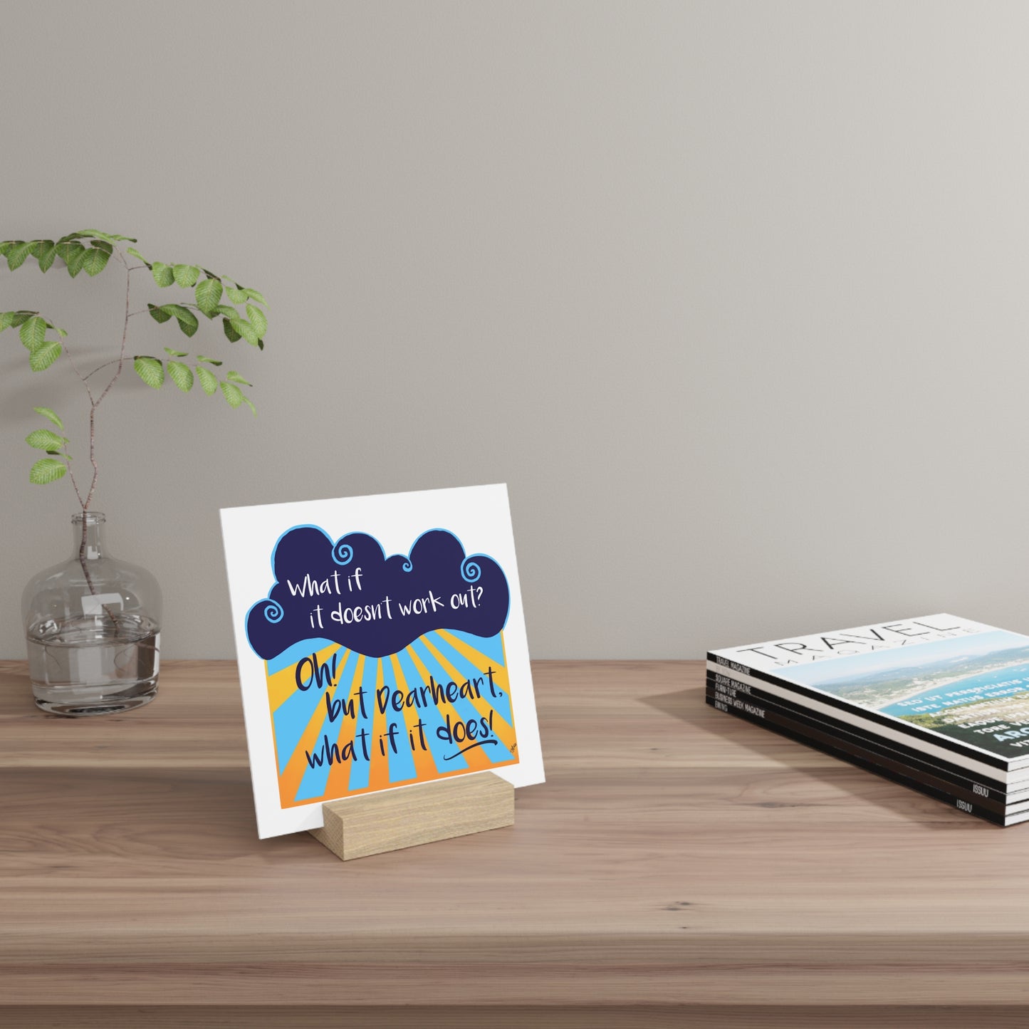 What If It Does Work Out - Gallery Board with Stand