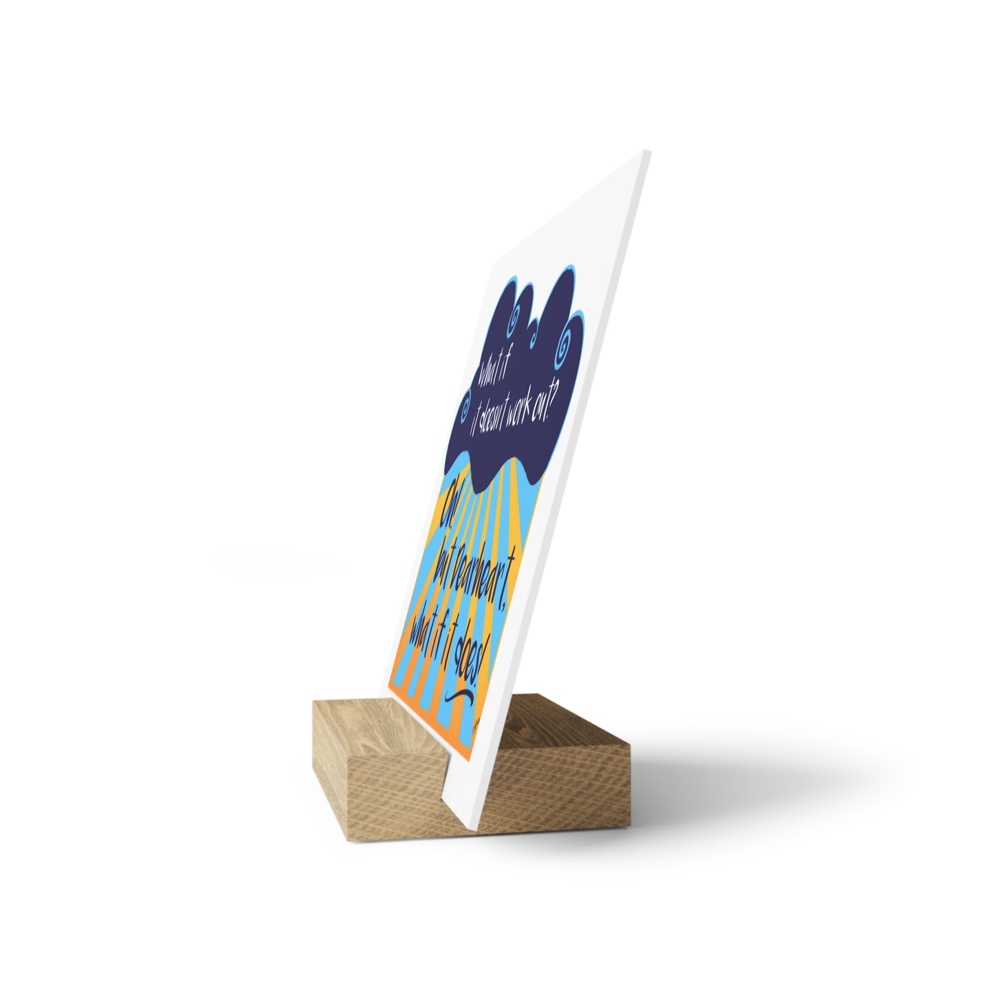 What If It Does Work Out - Gallery Board with Stand