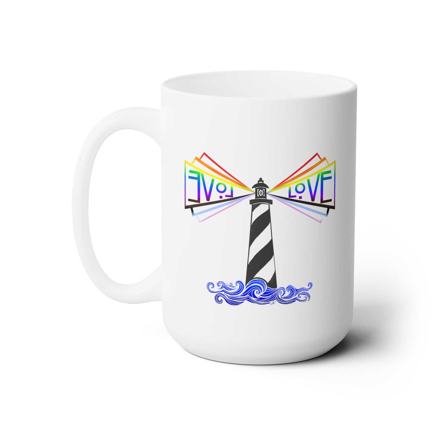 Be a Lighthouse - Ceramic Mug 15oz