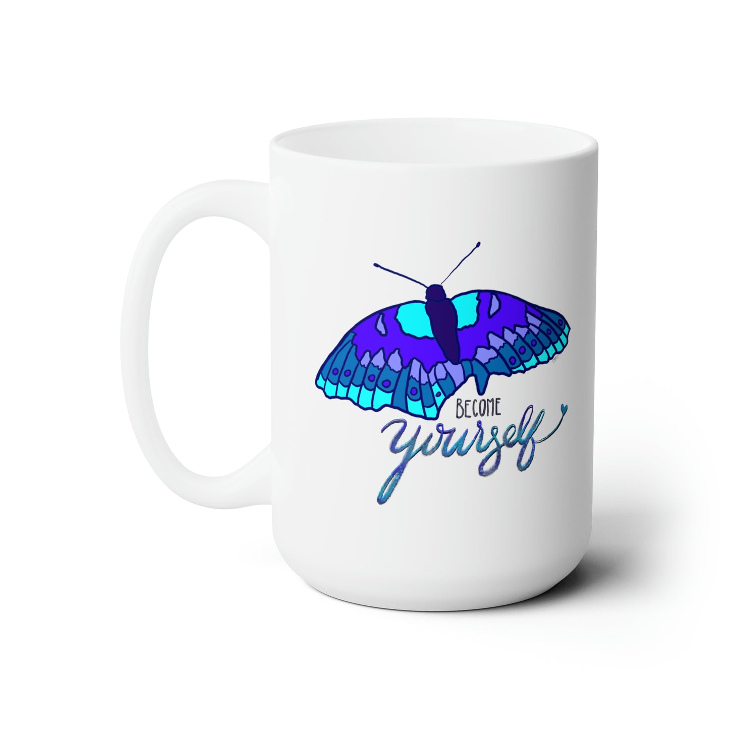 Become Yourself - Ceramic Mug 15oz