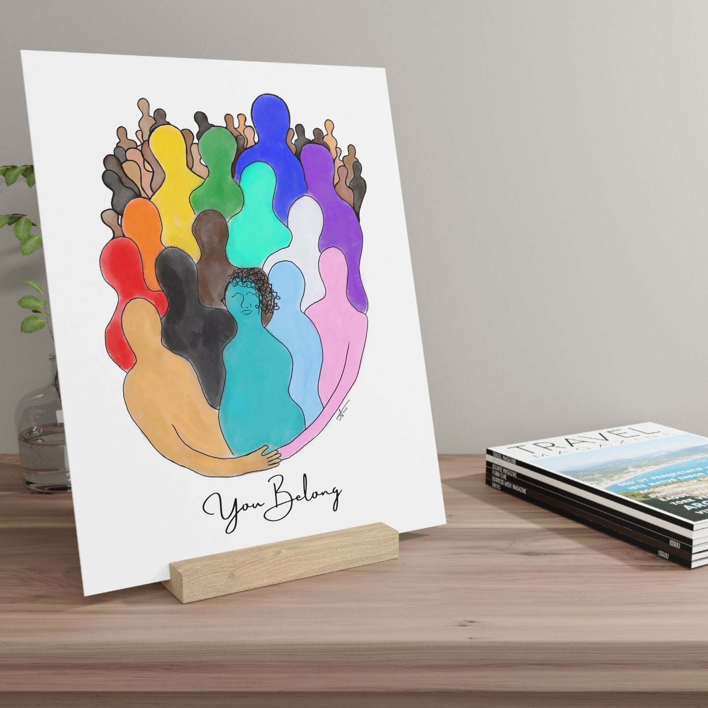 You Belong - Gallery Board with Stand