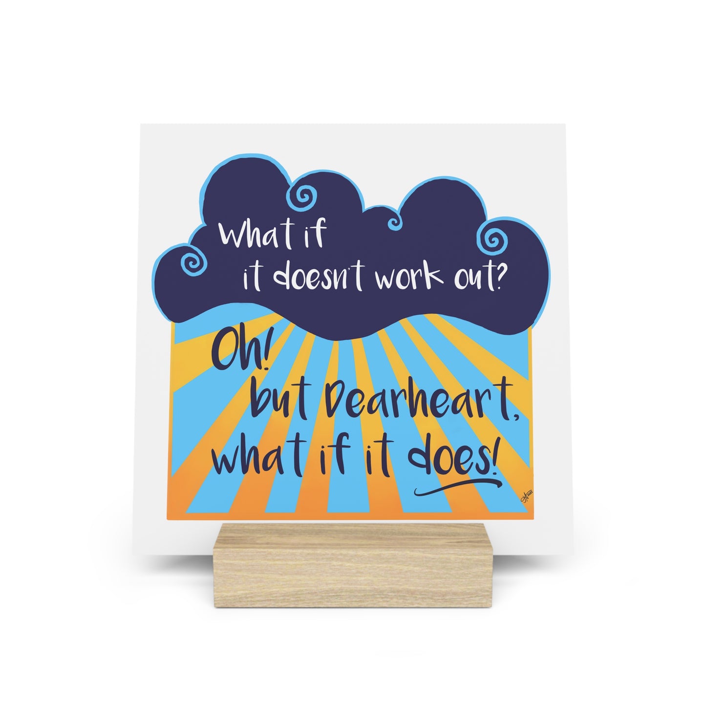What If It Does Work Out - Gallery Board with Stand