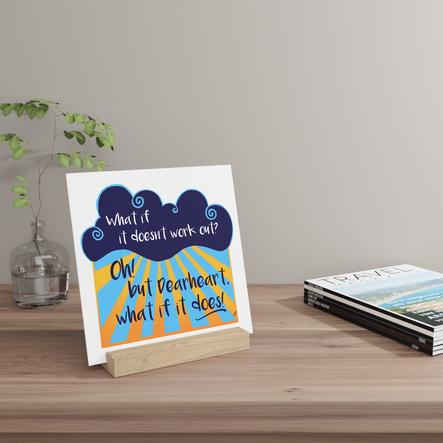 What If It Does Work Out - Gallery Board with Stand