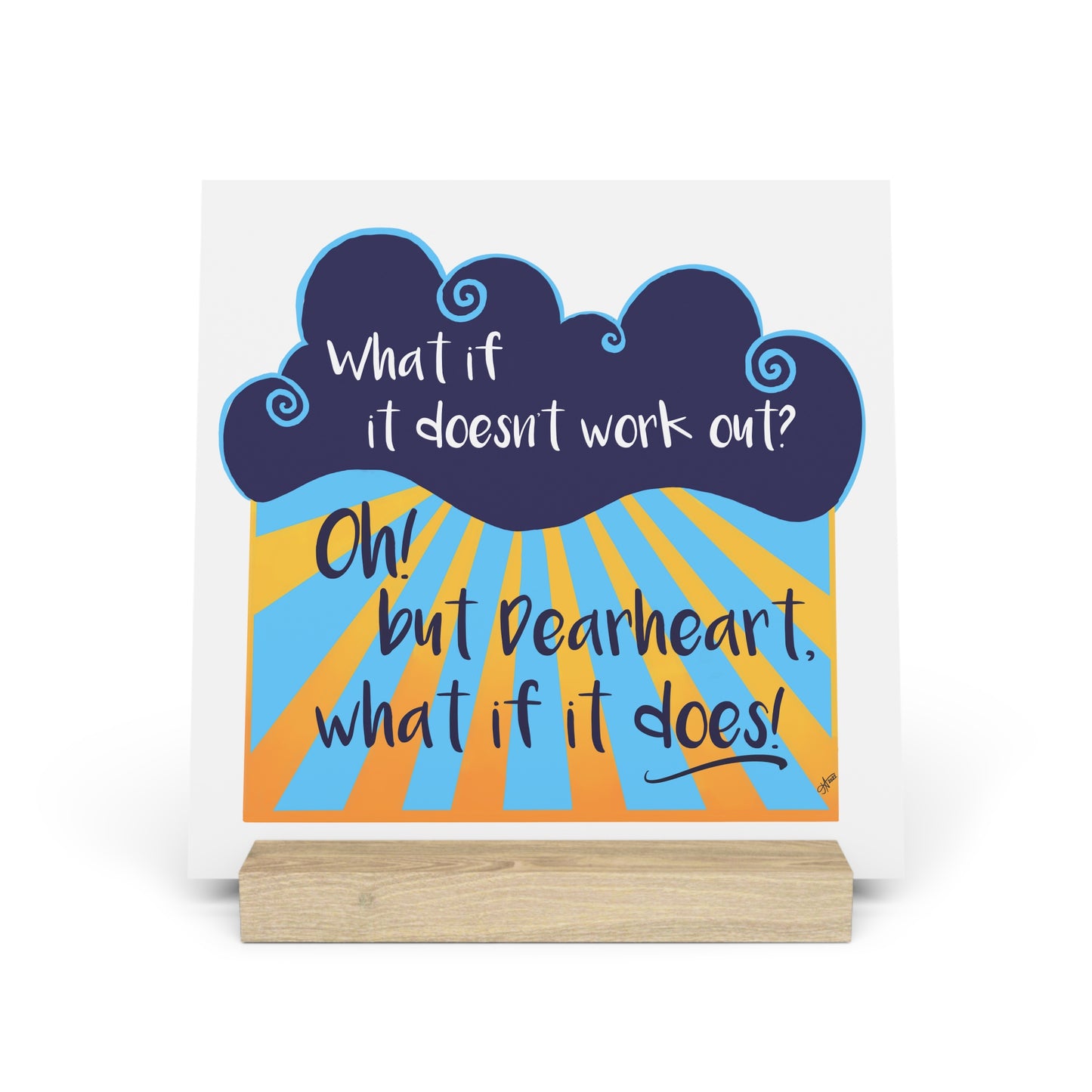 What If It Does Work Out - Gallery Board with Stand