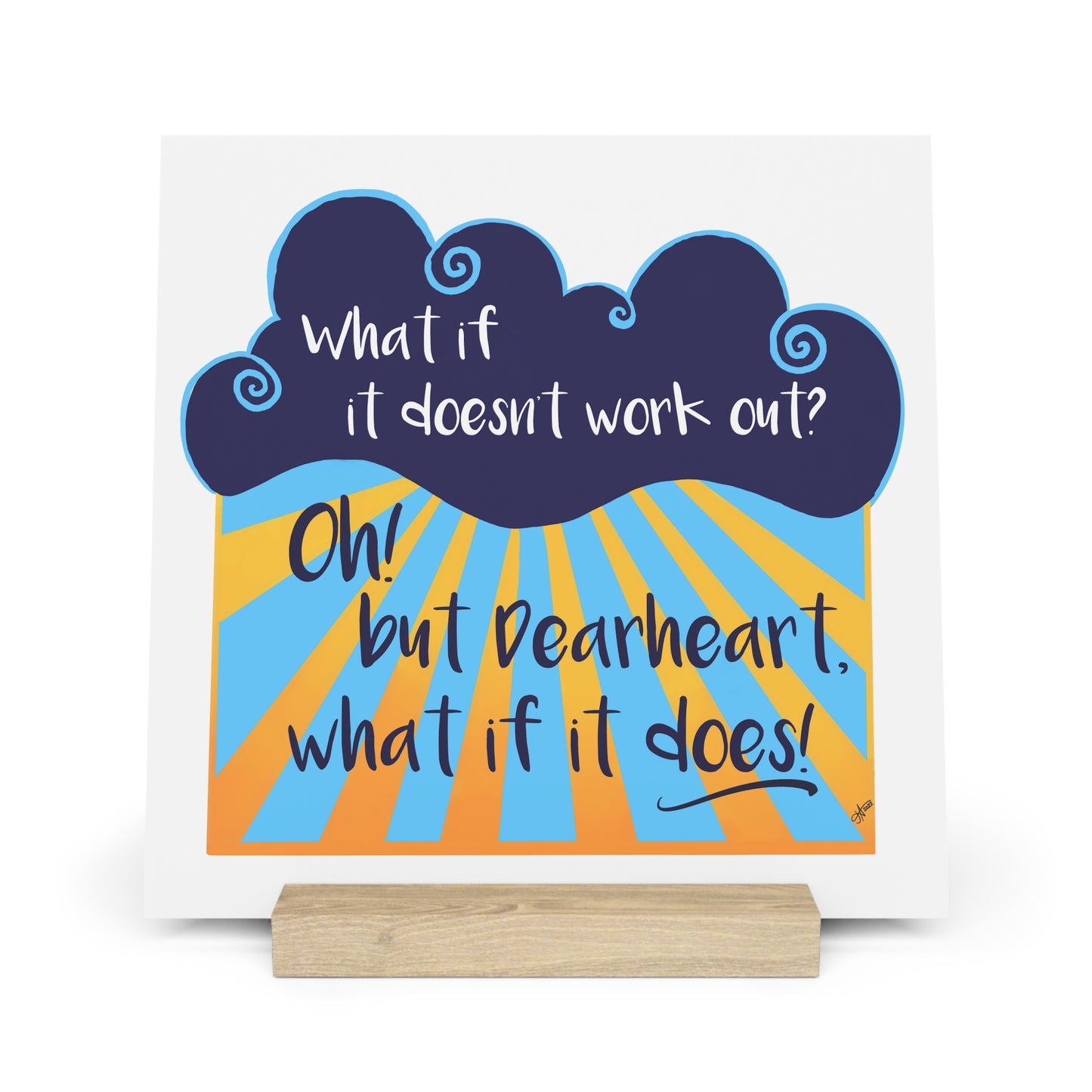 What If It Does Work Out - Gallery Board with Stand